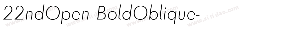 22ndOpen BoldOblique字体转换